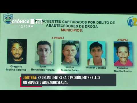 Policía Nacional capturó a 16 sujetos autores de delitos en Jinotega - Nicaragua