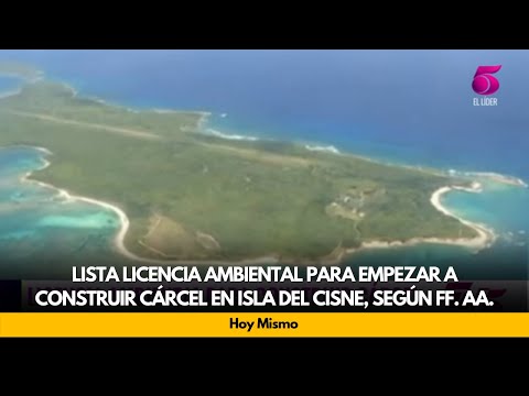 Lista licencia ambiental para empezar a construir cárcel en Isla del Cisne, según FF. AA.