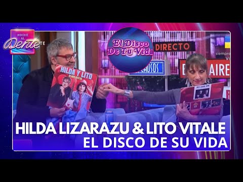 ¡HILDA LIZARAZU & LITO VITALE: LAS CANCIONES DE SU VIDA!