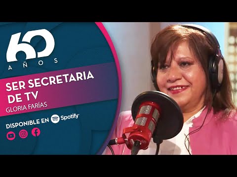 GLORIA FARÍAS: Ser secretaria de TV | Chilevisión 60 años - PODCAST ?