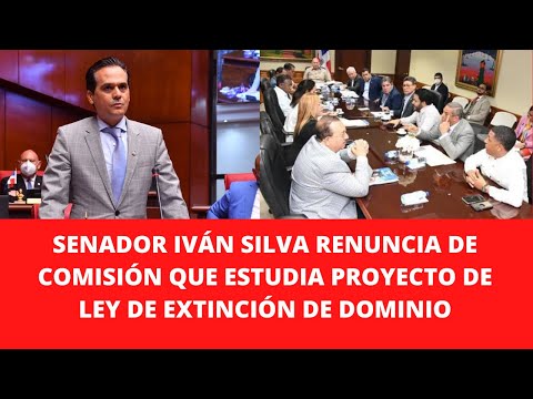 SENADOR IVÁN SILVA RENUNCIA DE COMISIÓN QUE ESTUDIA PROYECTO DE LEY DE EXTINCIÓN DE DOMINIO