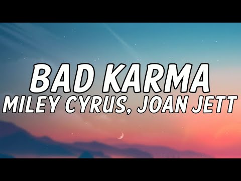 Miley Cyrus - Bad Karma (Ft. Joan Jett) (Lyrics Video)
