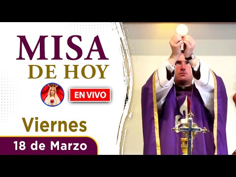 MISA de HOY EN VIVO |  viernes 18 de marzo 2022 | Heraldos del Evangelio El Salvador