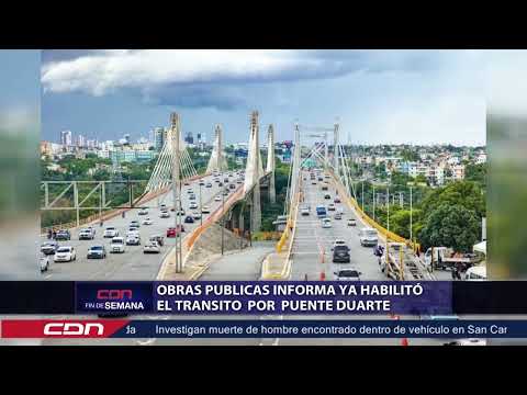 Obras Públicas informa ya habilitó el tránsito por Puente Duarte