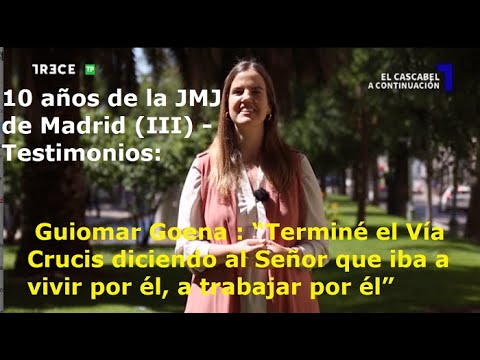 10 años JMJ Madrid (III)- Testigos: “Terminé el Vía Crucis diciendo al Señor que iba a vivir por él”