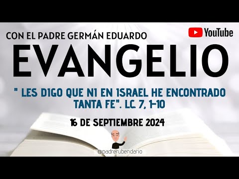 EVANGELIO DE HOY, LUNES 16 DE SEPTIEMBRE 2024. ORACIÓN DE LA MAÑANA