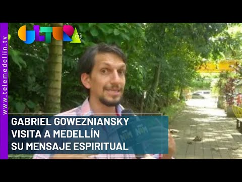 Gabriel Gowezniansky visita a Medellín su mensaje espiritual  - Telemedellín