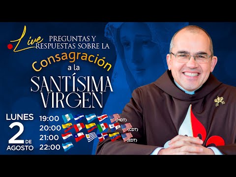 CONSAGRACIÓN A LA VIRGEN MARÍA - Preguntas y respuestas con el Padre Manuel Rodríguez