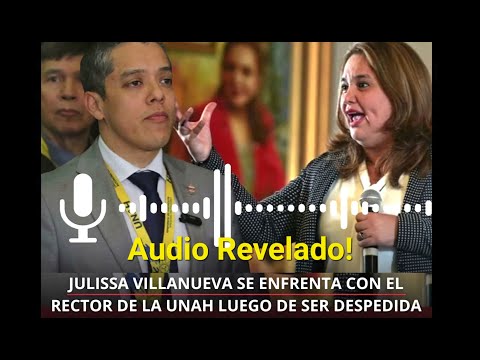 Por Ser Despedida, Julisa Villanueva Tiene Acalorada Discusión Con Rector de la UNAH!
