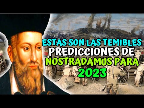 Estas son las temibles predicciones de Nostradamus para 2023