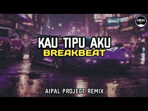 DJ KAU TIPU AKU || BREAKBEAT ( Aipal project REMIX )