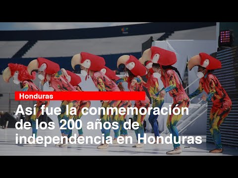 Así fue la conmemoración de los 200 años de independencia en Honduras