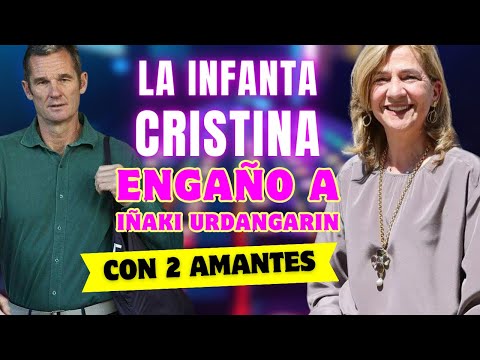 GRAN REVELACION: Iñaki Urdangarin FUE ENGAÑADO por la INFANTA CRISTINA con 2 AMANTES