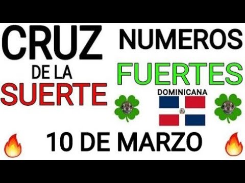 Cruz de la suerte y numeros ganadores para hoy 10 de Marzo para República Dominicana