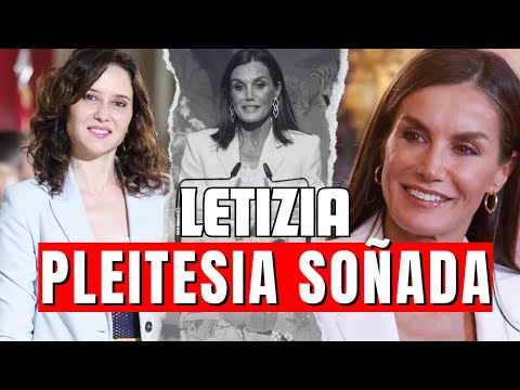 Letizia Ortiz CONSIGUE su PLEITESIA SOÑADA por Isabel Diaz Ayuso