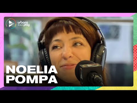 Noelia Pompa: Mi vida se basaba en sufrimiento y en armar un personaje para el mundo #TodoPasa