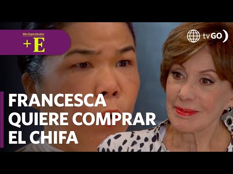 Francesca quiere comprar el chifa de la Chinita Li  | Más Espectáculos (HOY)