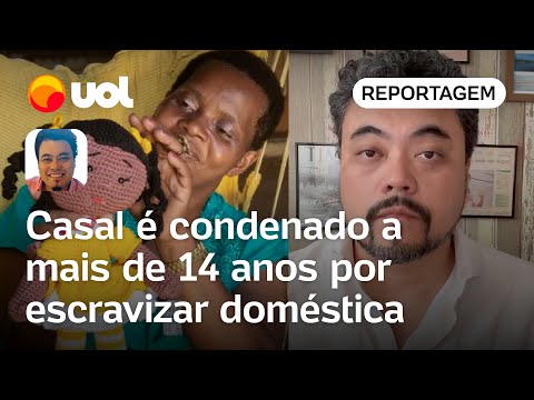 Casal é condenado a mais de 14 anos por escravizar doméstica em Minas Gerais | Leonardo Sakamoto