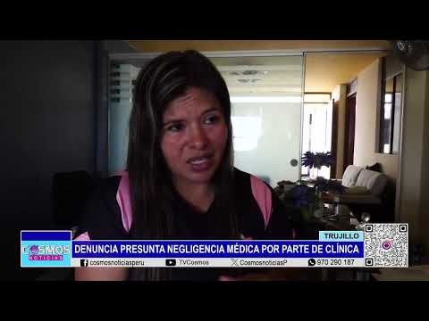 Trujillo: denuncia presunta negligencia médica por parte de clínica