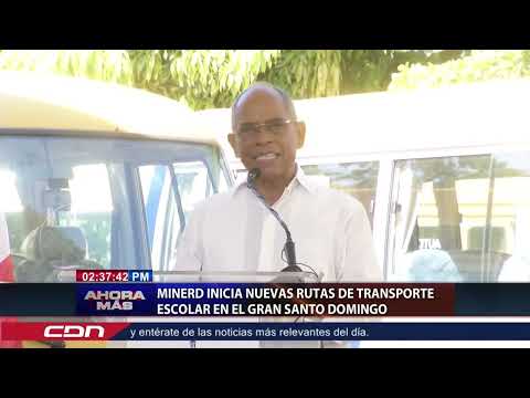 MINERD inicia nuevas rutas de transporte escolar en el Gran Santo Domingo