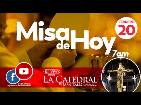 MISA DE HOY martes 20 de febrero de 2024 P. Efraín Castaño Arboleda. Arquidiócesis de Manizales