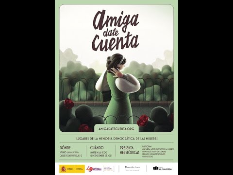 Amiga, date cuenta: recuperando la memoria histórica de las mujeres