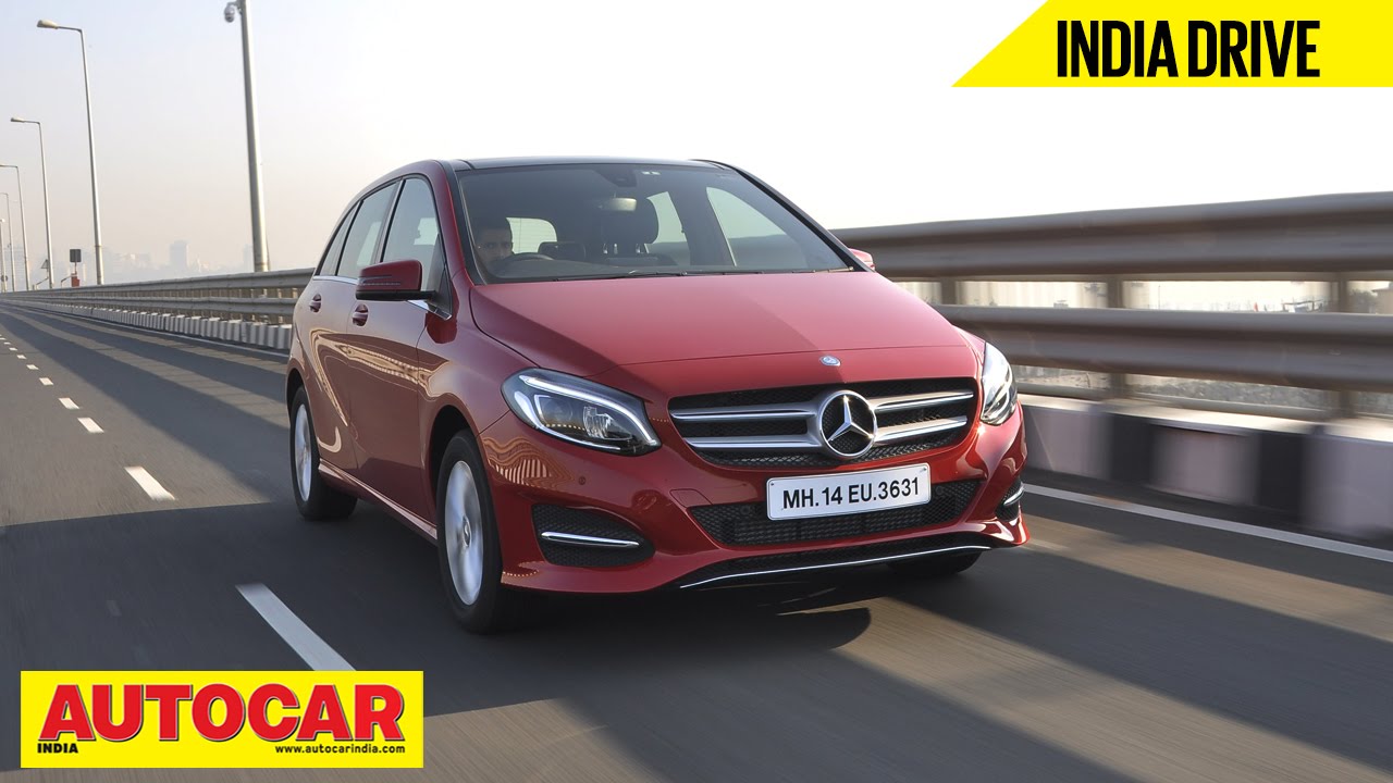 2015 Mercedes B 200 CDI | India Drive Video Review