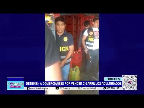 Trujillo: detienen a comerciantes por vender cigarrillos adulterados