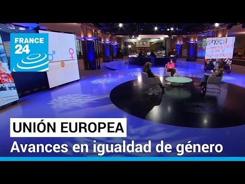 ¿Qué ha logrado la Unión Europea en materia de igualdad de género? • FRANCE 24 Español