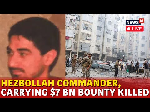 Beirut Explosion | Hezbollah Commander, Carrying $7 Million Bounty, Killed In Beirut Strike | N18G