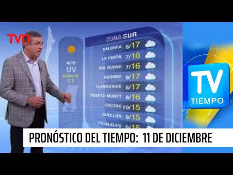 Pronóstico del tiempo: Sábado 11 de diciembre | TV Tiempo