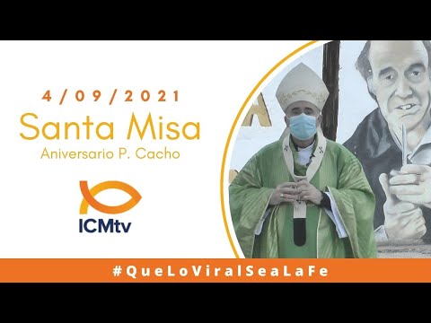 Santo Misa - 5 de Setiembre 2021 | Aniversario de la pascua del Padre Cacho