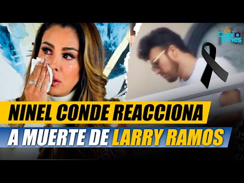 Ninel Conde REACCIONA a supuesta MUERTE de Larry Ramos