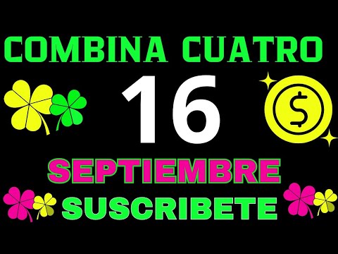 EL COMBINA CUATRO MILLONARIO DE LUZ MARÍA  NÚMEROS DE  HOY 16 DE SEPTIEMBRE 2024