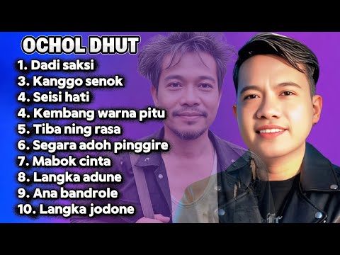 FULL ALBUM TERBARU OCHOL DHUT 2026 DADI SAKSI - KANGGO SENOK - SEISI HATI