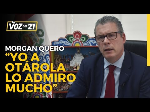Morgan Quero ministro de Educación: “Yo a Alberto Otárola lo admiro mucho, es un excelente político”