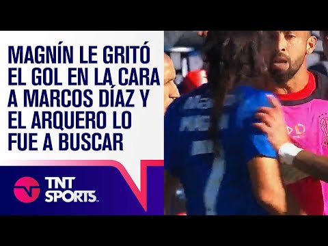 Pablo MAGNÍN le GRITÓ el gol en la CARA a MARCOS DÍAZ y el arquero LO FUE A BUSCAR