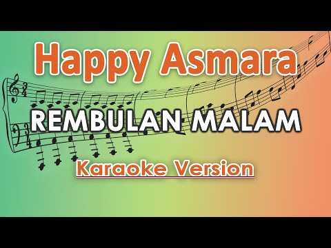 Happy Asmara - Rembulan Malam (Karaoke Lirik Tanpa Vokal) by regis