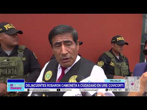 Trujillo: delincuentes robaron camioneta a ciudadano en Urb. Covicorti