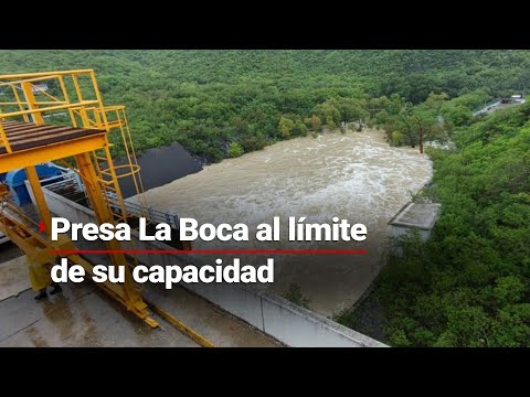 La Boca supera su capacidad: Tormenta tropical llena presas de Nuevo León