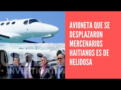 Avión en que viajaron mercenarios colombianos  pertenece a Helidosa empresa de Gonzalo Castillo