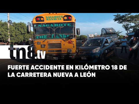 Conductor de bus Nagarote-Managua provoca fuerte accidente en Ctra. Nueva a León