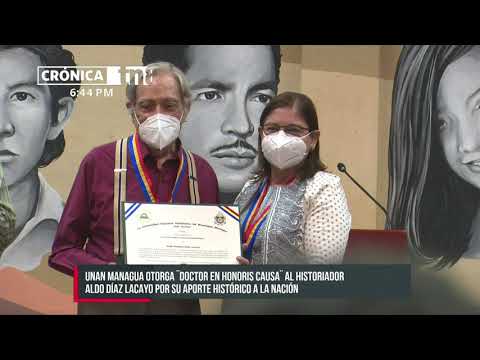 UNAN-Managua otorga doctorado honoris causa a historiador Aldo Díaz Lacayo - Nicaragua