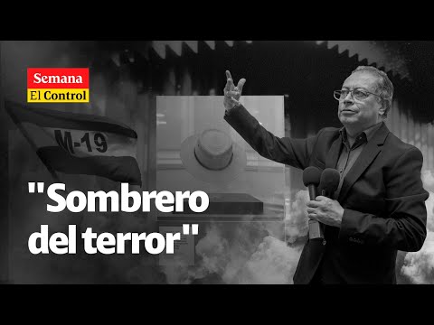 El Control a Gustavo Petro, CARLOS PIZARRO y el sombrero del terror