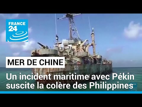 Un incident maritime avec Pékin suscite la colère des Philippines • FRANCE 24