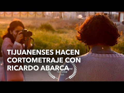 Tijuanenses hacen cortometraje con Ricardo Abarca