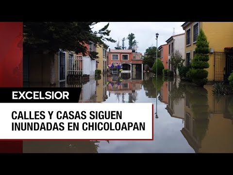 Lluvias en Edomex: Inundación no cede en zona residencial de Chicoloapan