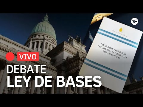 VIVO |  LEY DE BASES: DEBATE DE COMISIÓN - Diputados Argentina