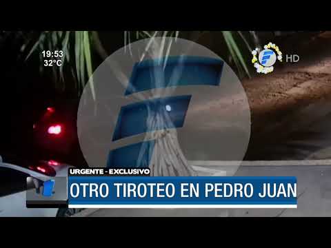 #URGENTE - Otro tiroteo en Pedro Juan Caballero