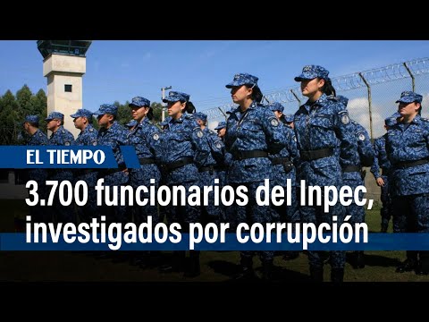 3.700 funcionarios del Inpec, investigados por corrupción tras 6 meses de plan contra la extorsión